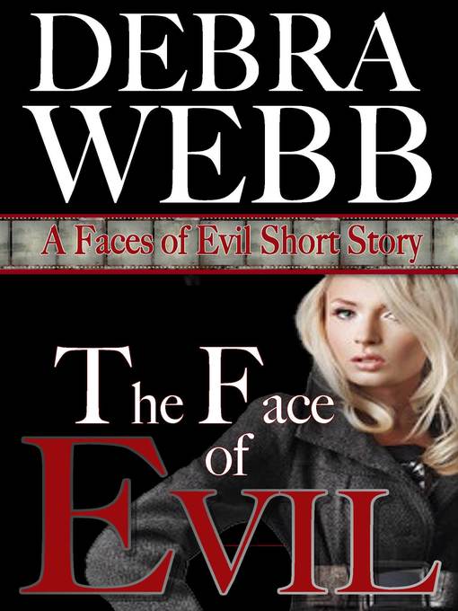 Title details for The Face of Evil by Debra Webb - Available